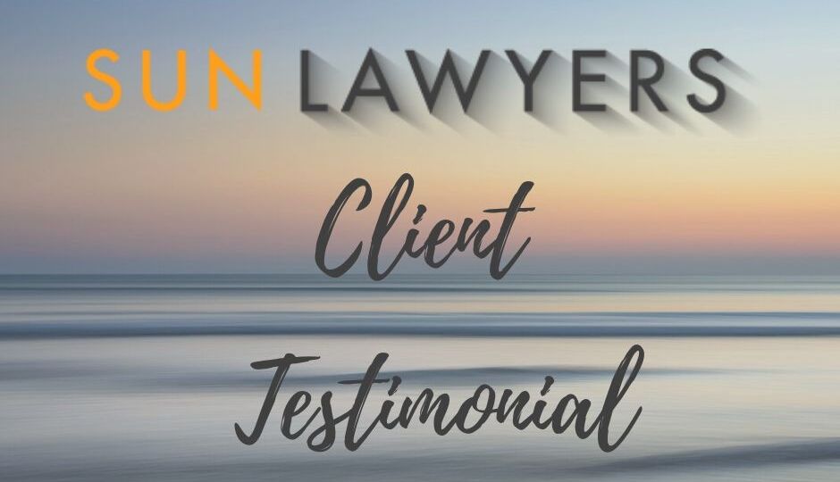 Sun Lawyers Client Testimonial